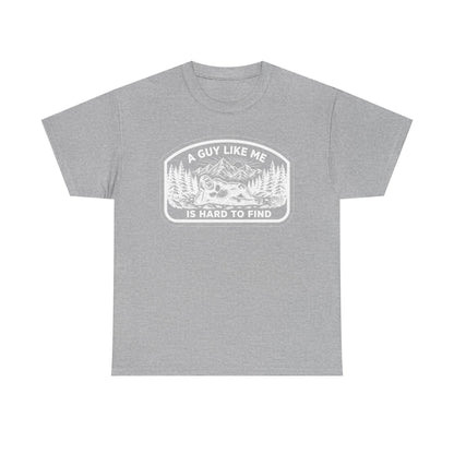 A Guy Like Me Is Hard to Find T-Shirt — Vintage Outdoors Fishing Tee -White