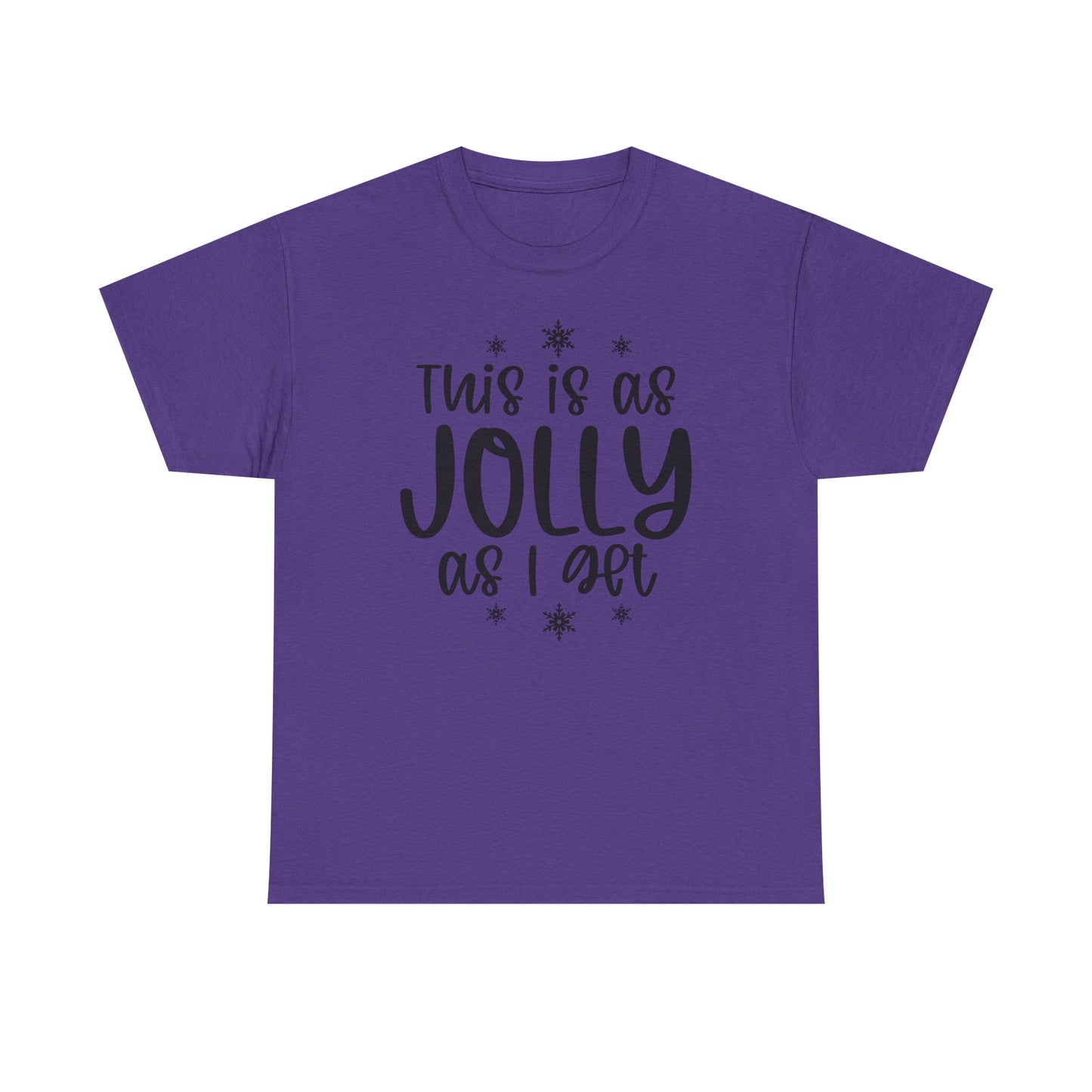 Jolly As I Get T‑Shirt — Funny Christmas Holiday Tee