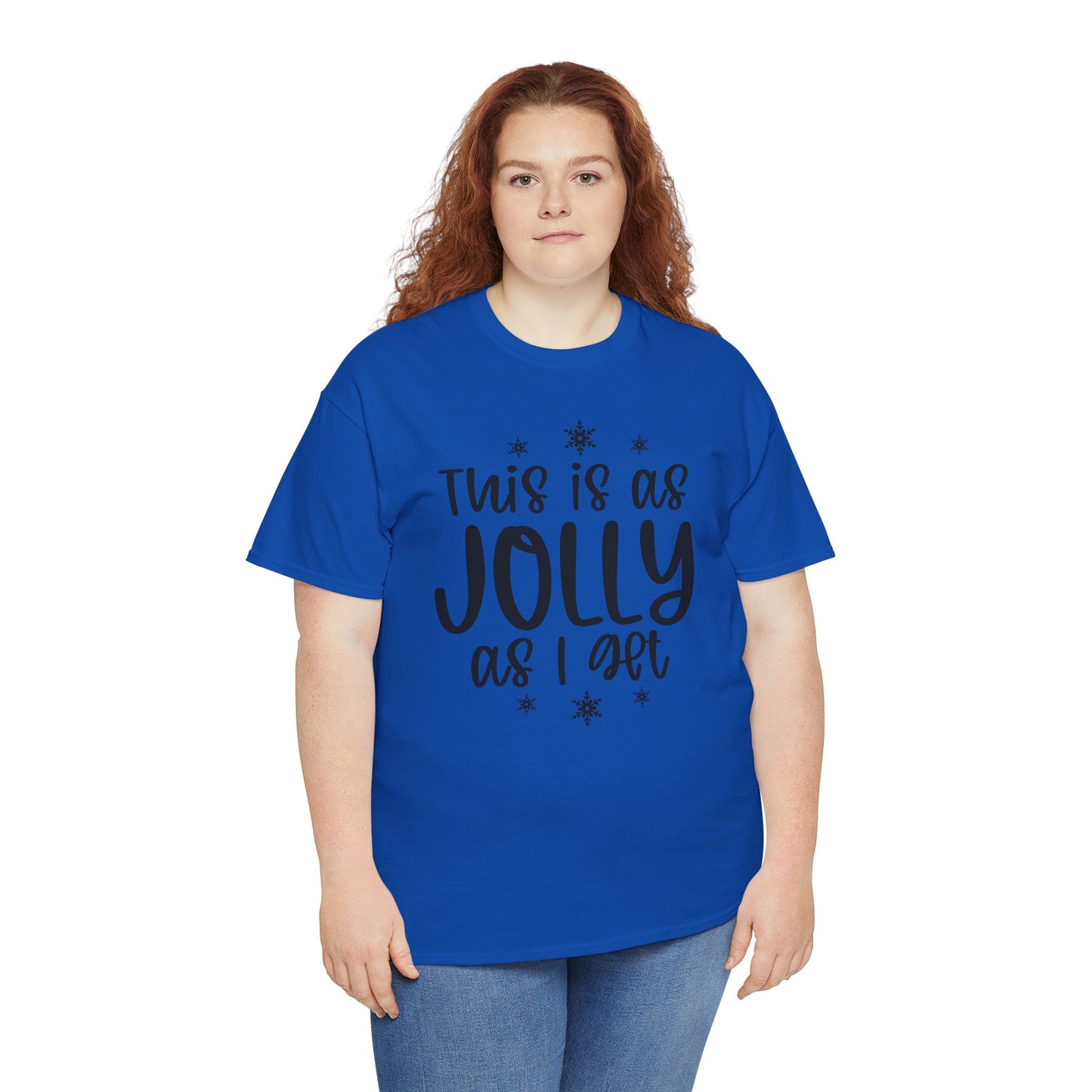 Jolly As I Get T‑Shirt — Funny Christmas Holiday Tee