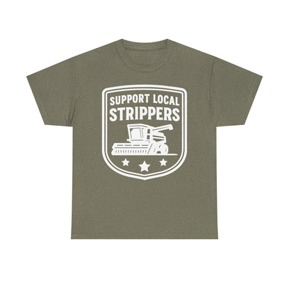 Support Local Strippers black T-Shirt — Lawn Care & Corn Harvesting Funny Tee