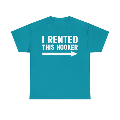 I Rented This Hooker Arrow - White- T-Shirt — Funny Party Tee