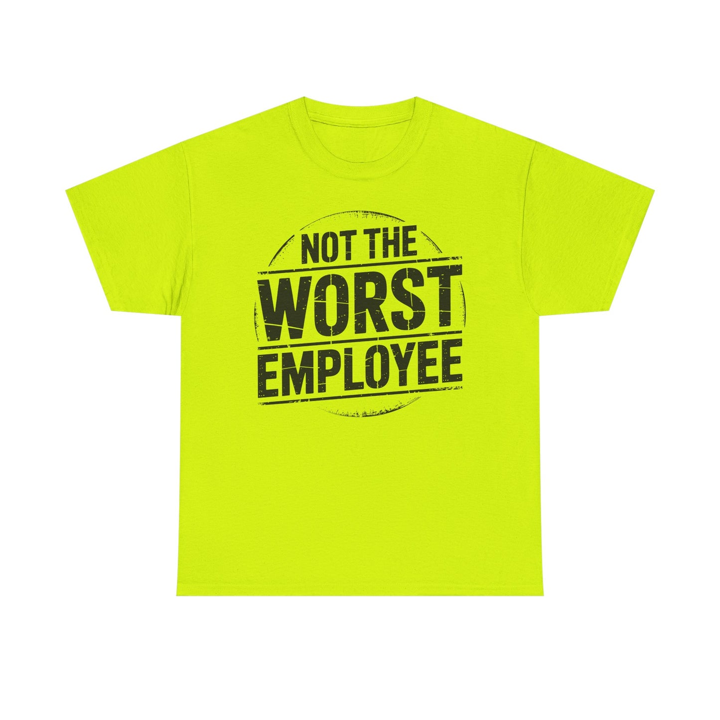 Not The Worst Employee T‑Shirt
