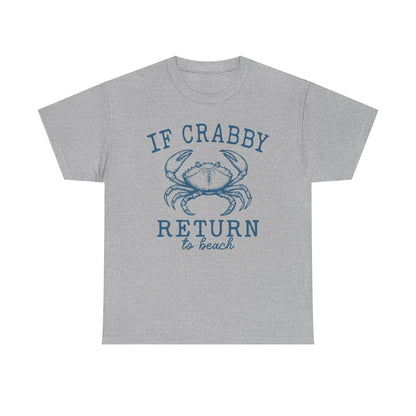 If Crabby Return to Beach T-Shirt – Funny Coastal Crab Tee for Beach Lovers