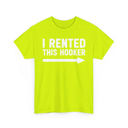 I Rented This Hooker Arrow - White- T-Shirt — Funny Party Tee