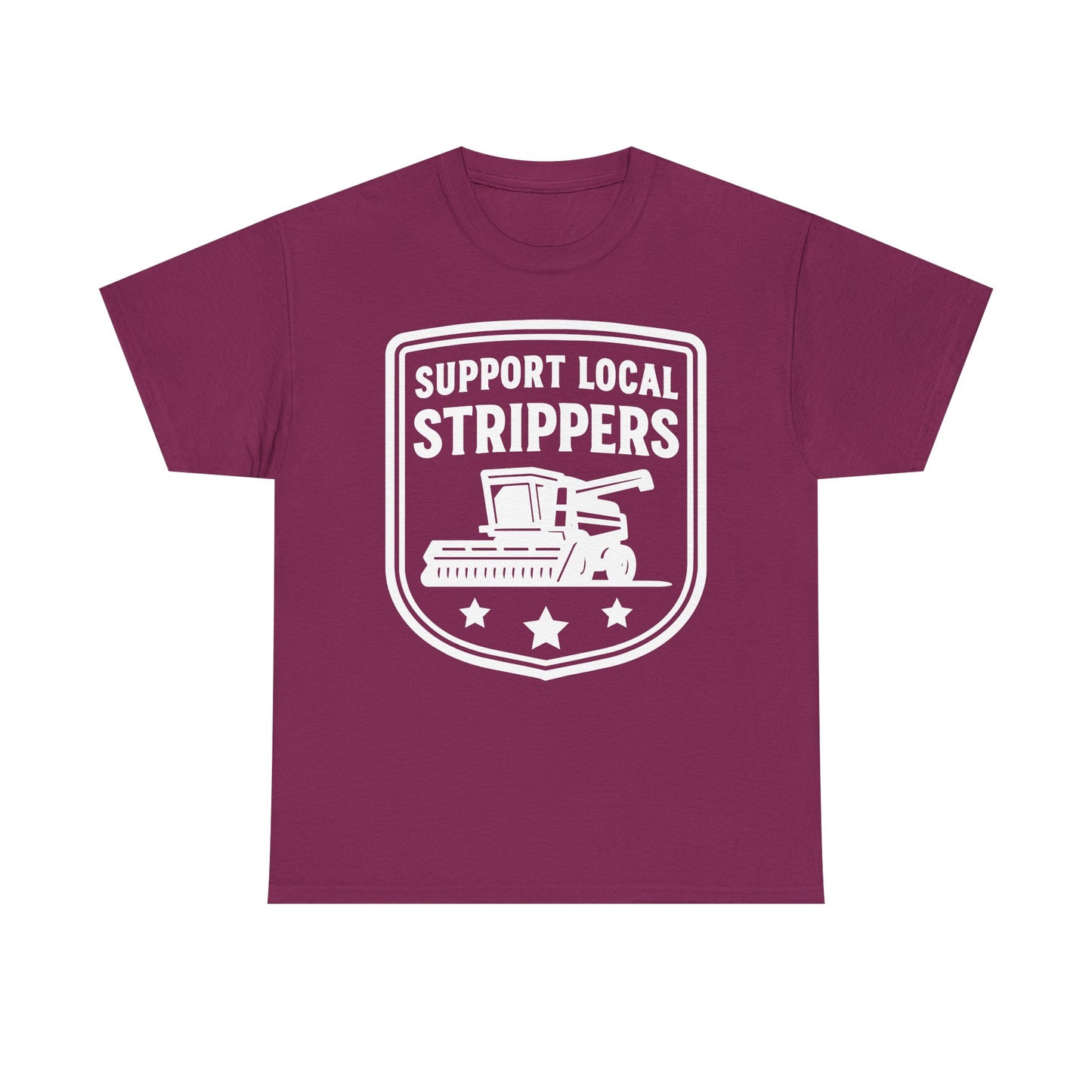 Support Local Strippers black T-Shirt — Lawn Care & Corn Harvesting Funny Tee