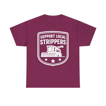 Support Local Strippers black T-Shirt — Lawn Care & Corn Harvesting Funny Tee