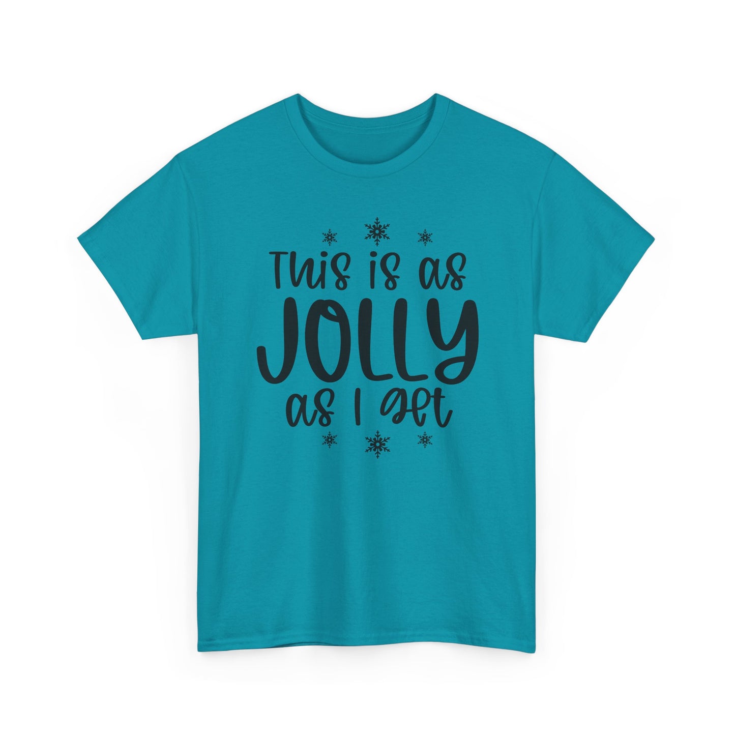 Jolly As I Get T‑Shirt — Funny Christmas Holiday Tee
