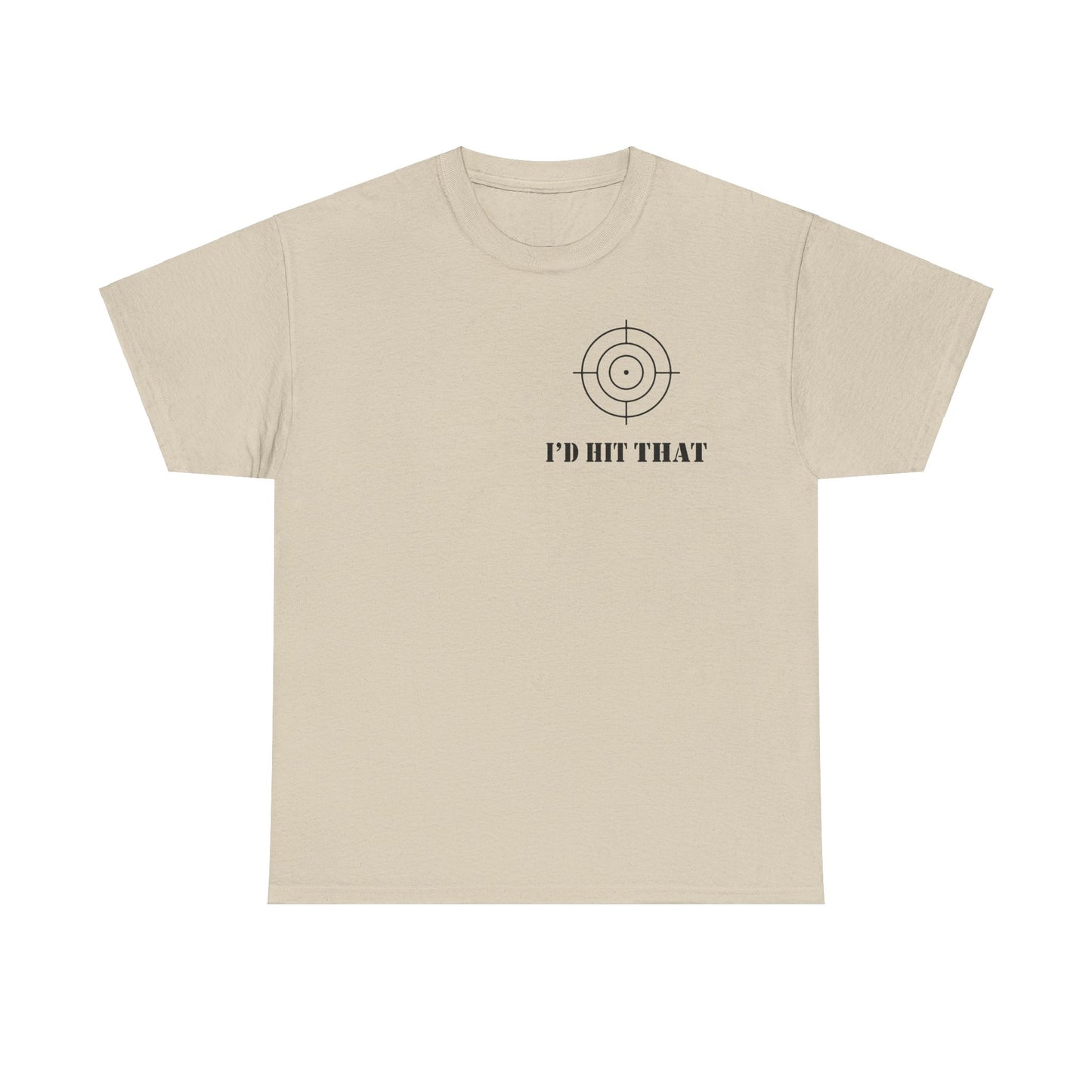 I'D HIT THAT TEE
