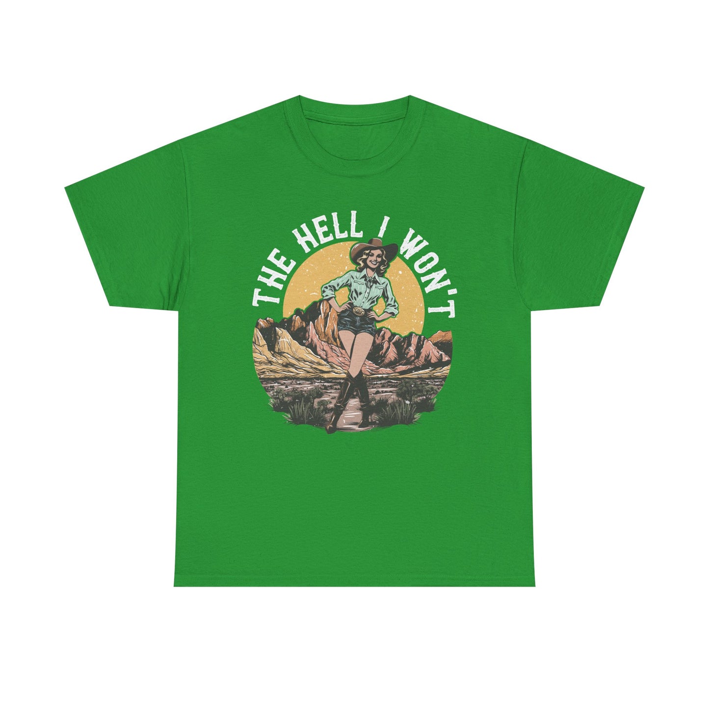 Retro Cowgirl 'The Hell I Won't' Tee — Vintage Western Graphic T-Shirt