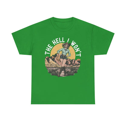 Retro Cowgirl 'The Hell I Won't' Tee — Vintage Western Graphic T-Shirt