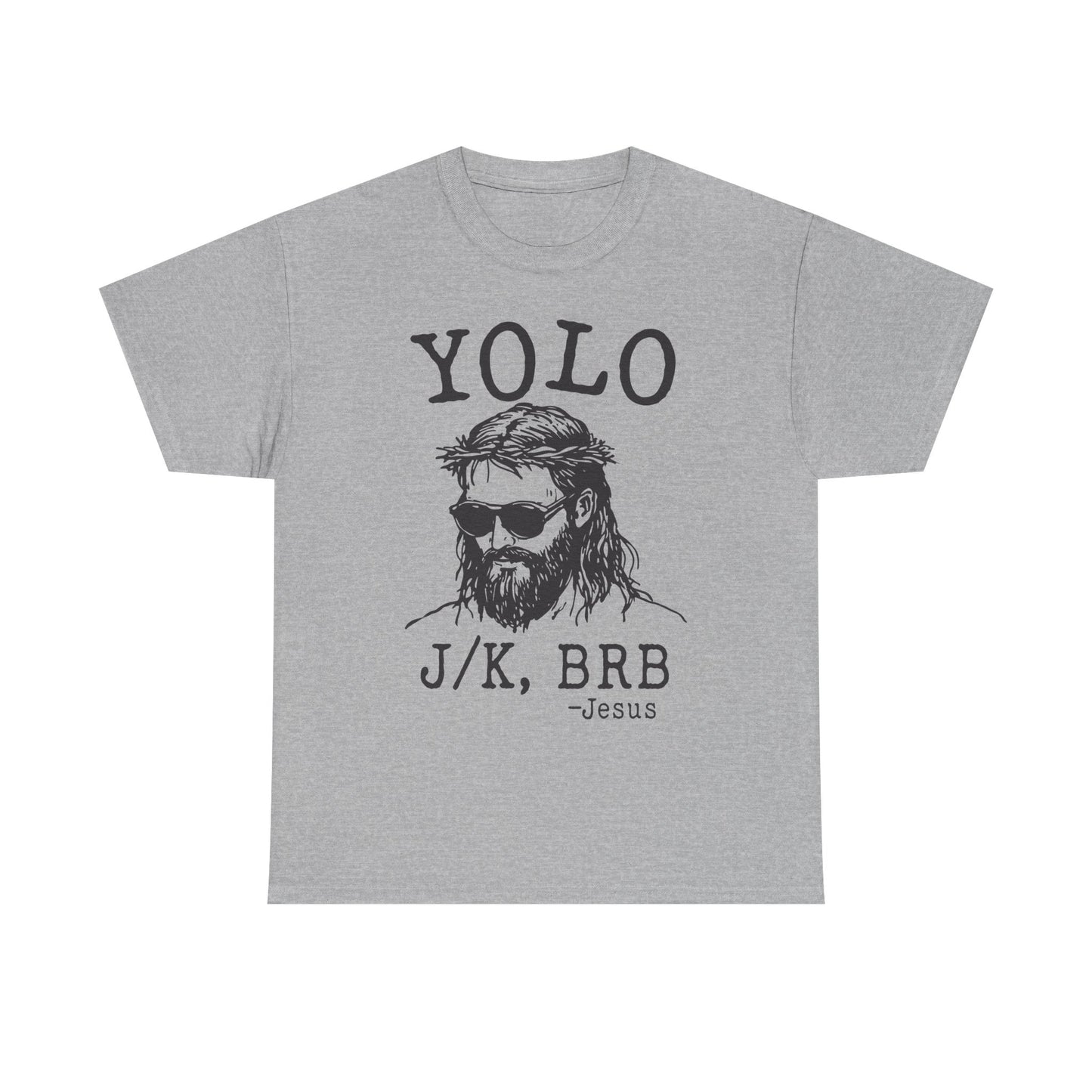 Jesus "YOLO J/K, BRB" Graphic Tee