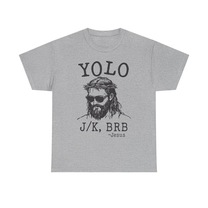 Jesus "YOLO J/K, BRB" Graphic Tee