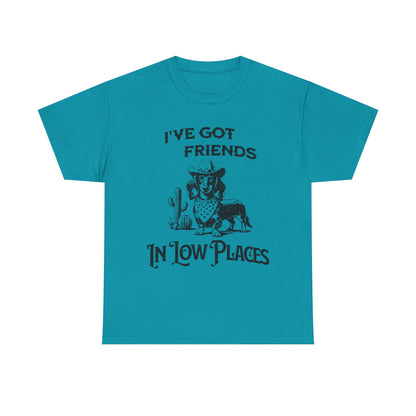 Cowboy Cowgirl Tee — "I've Got Friends In Low Places" Western Graphic T-Shirt