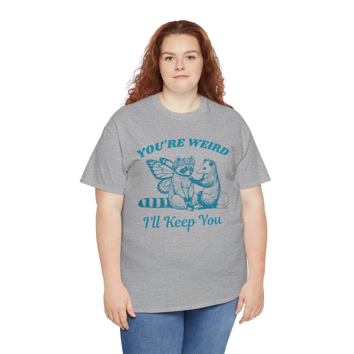 T-Shirt — "You're Weird, I'll Keep You" Raccoon & Bear Cute Graphic Tee