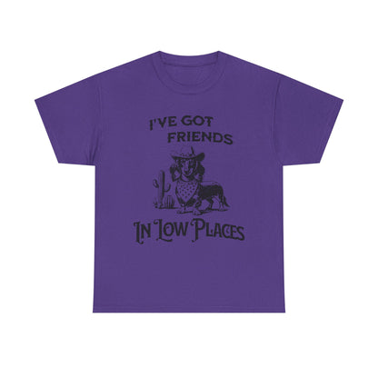 Cowboy Cowgirl Tee — "I've Got Friends In Low Places" Western Graphic T-Shirt