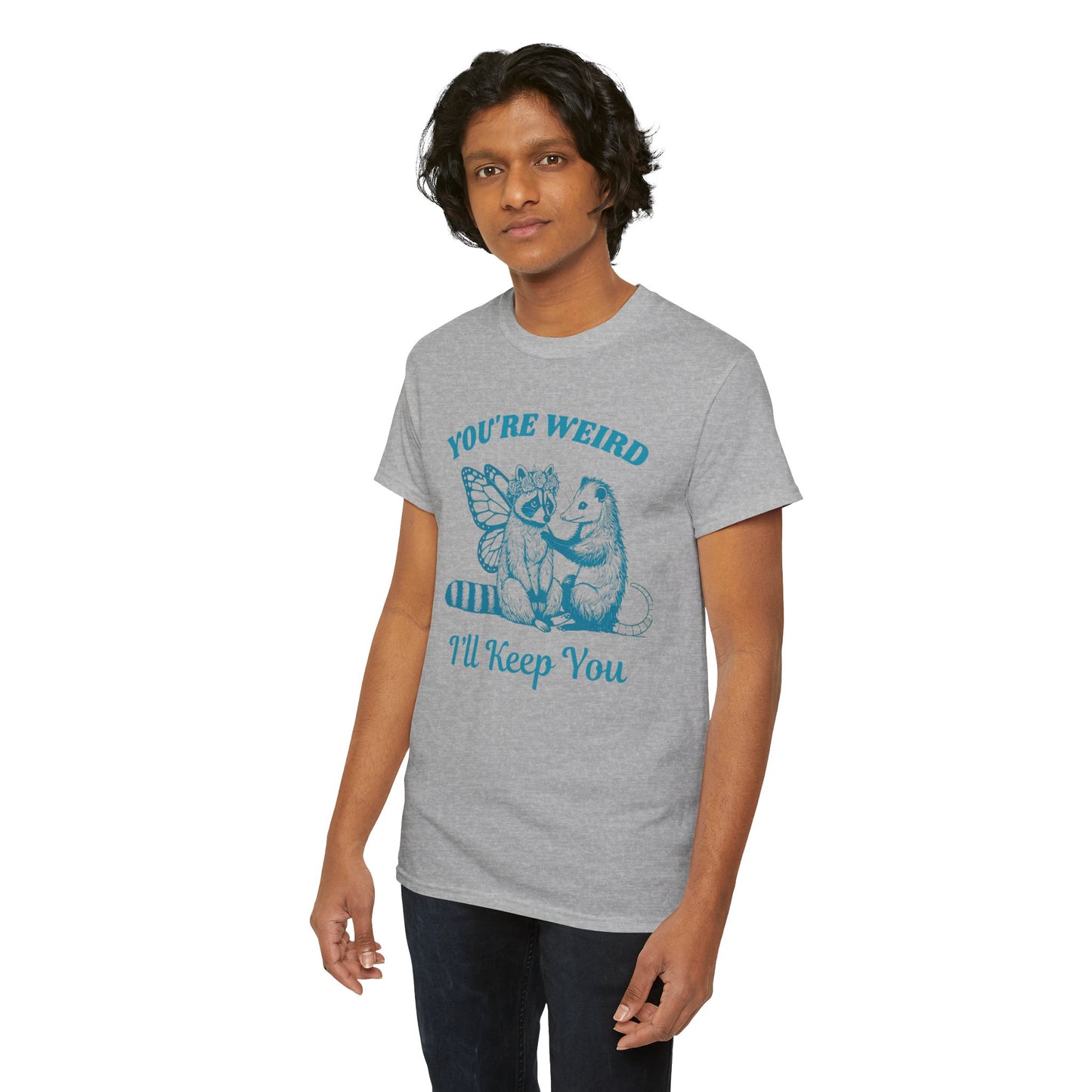 T-Shirt — "You're Weird, I'll Keep You" Raccoon & Bear Cute Graphic Tee