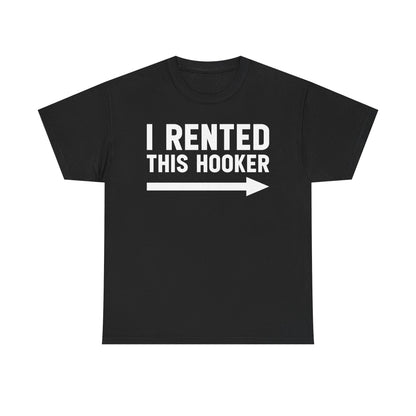 I Rented This Hooker Arrow - White- T-Shirt — Funny Party Tee