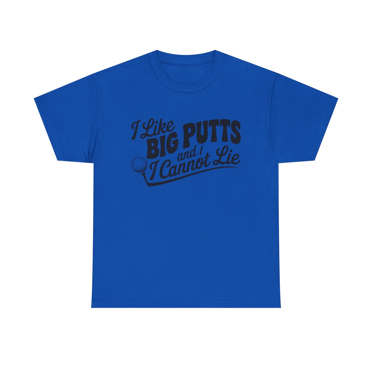 Golf T-Shirt — "I Like Big Putts and I Cannot Lie" Funny Golf Shirt