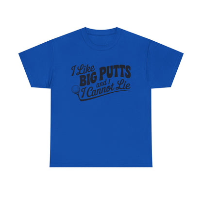 Golf T-Shirt — "I Like Big Putts and I Cannot Lie" Funny Golf Shirt