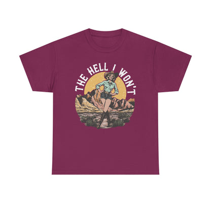 Retro Cowgirl 'The Hell I Won't' Tee — Vintage Western Graphic T-Shirt