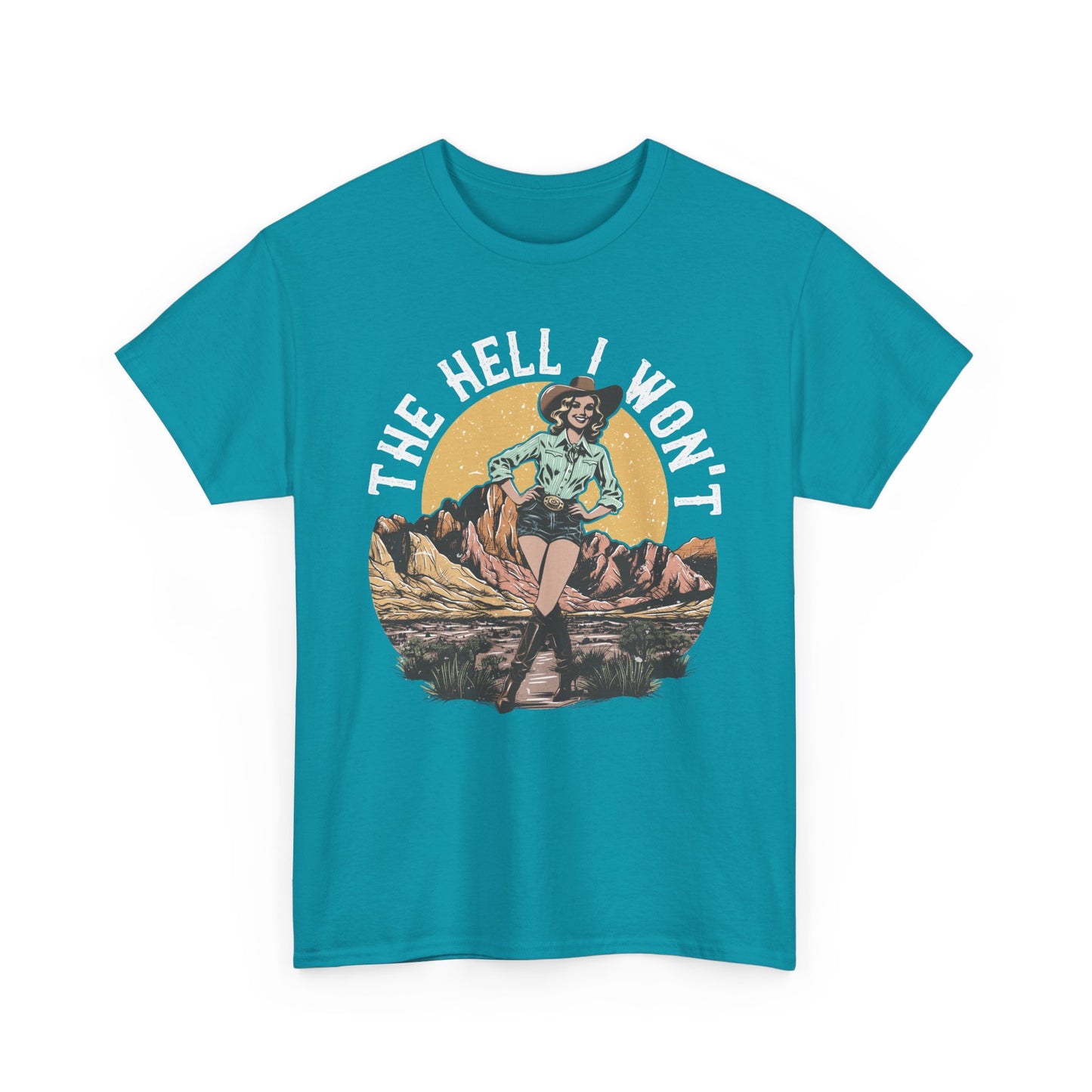 Retro Cowgirl 'The Hell I Won't' Tee — Vintage Western Graphic T-Shirt
