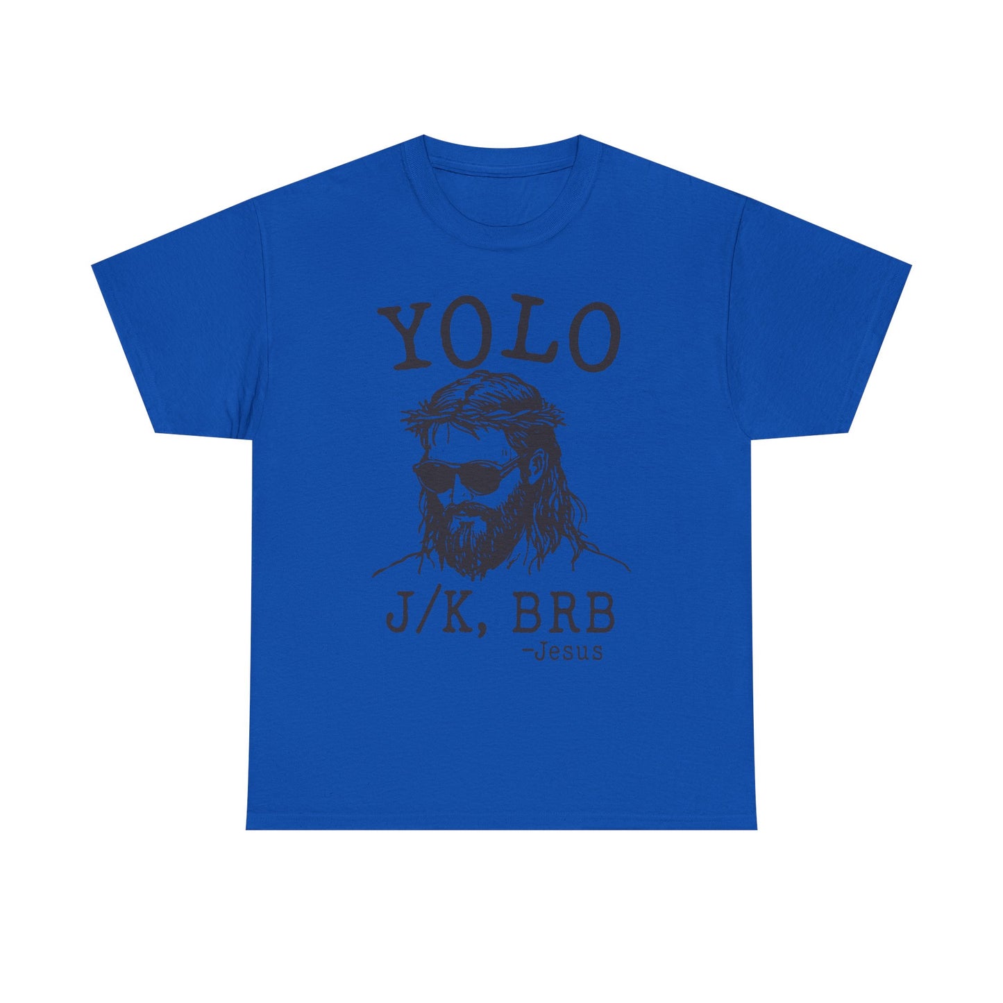 Jesus "YOLO J/K, BRB" Graphic Tee