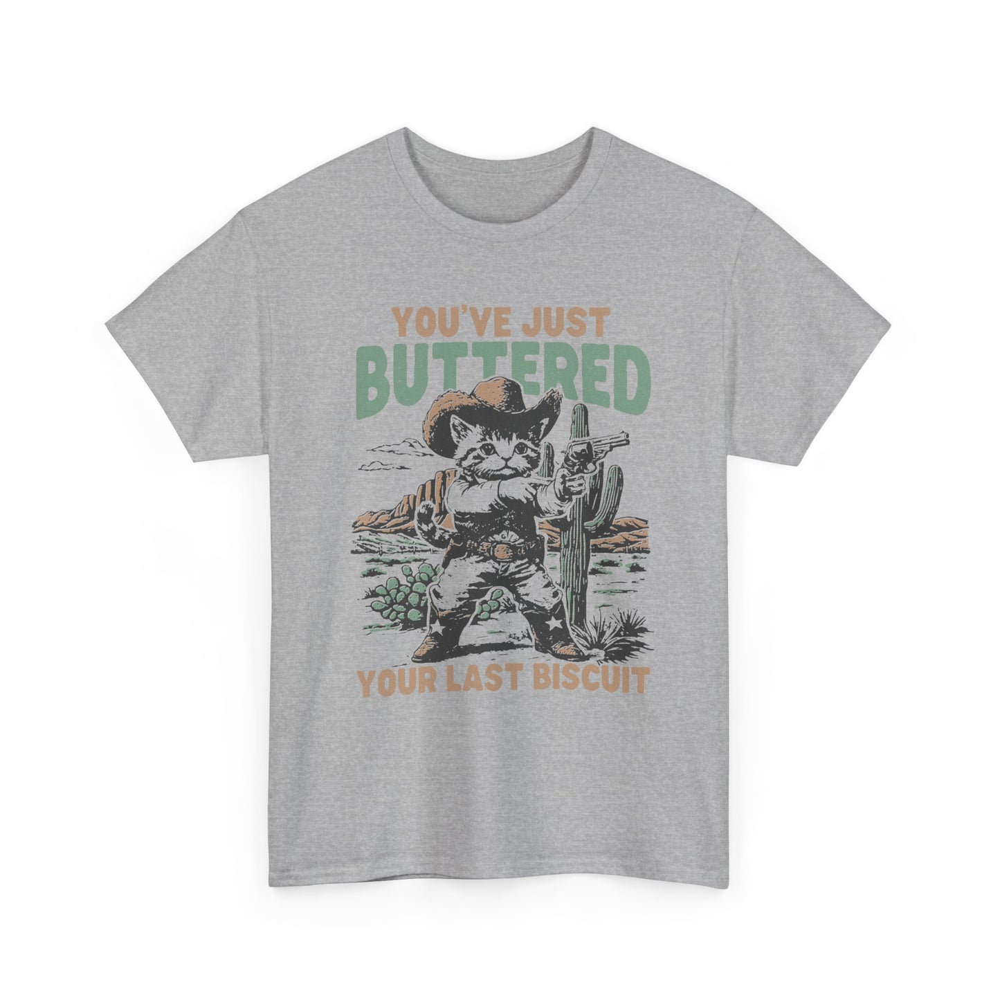 Buttered Biscuit Cowboy T‑Shirt — "You’ve Just Buttered Your Last Biscuit" Retro Western Tee