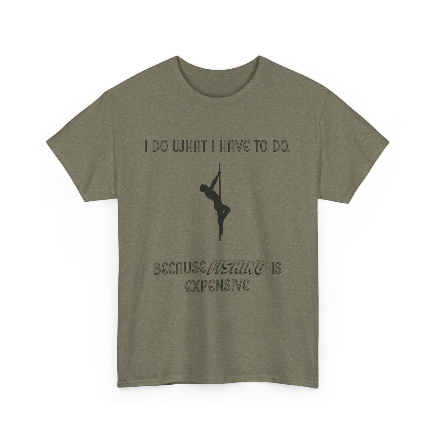 EXPENSIVE FISHING Tee