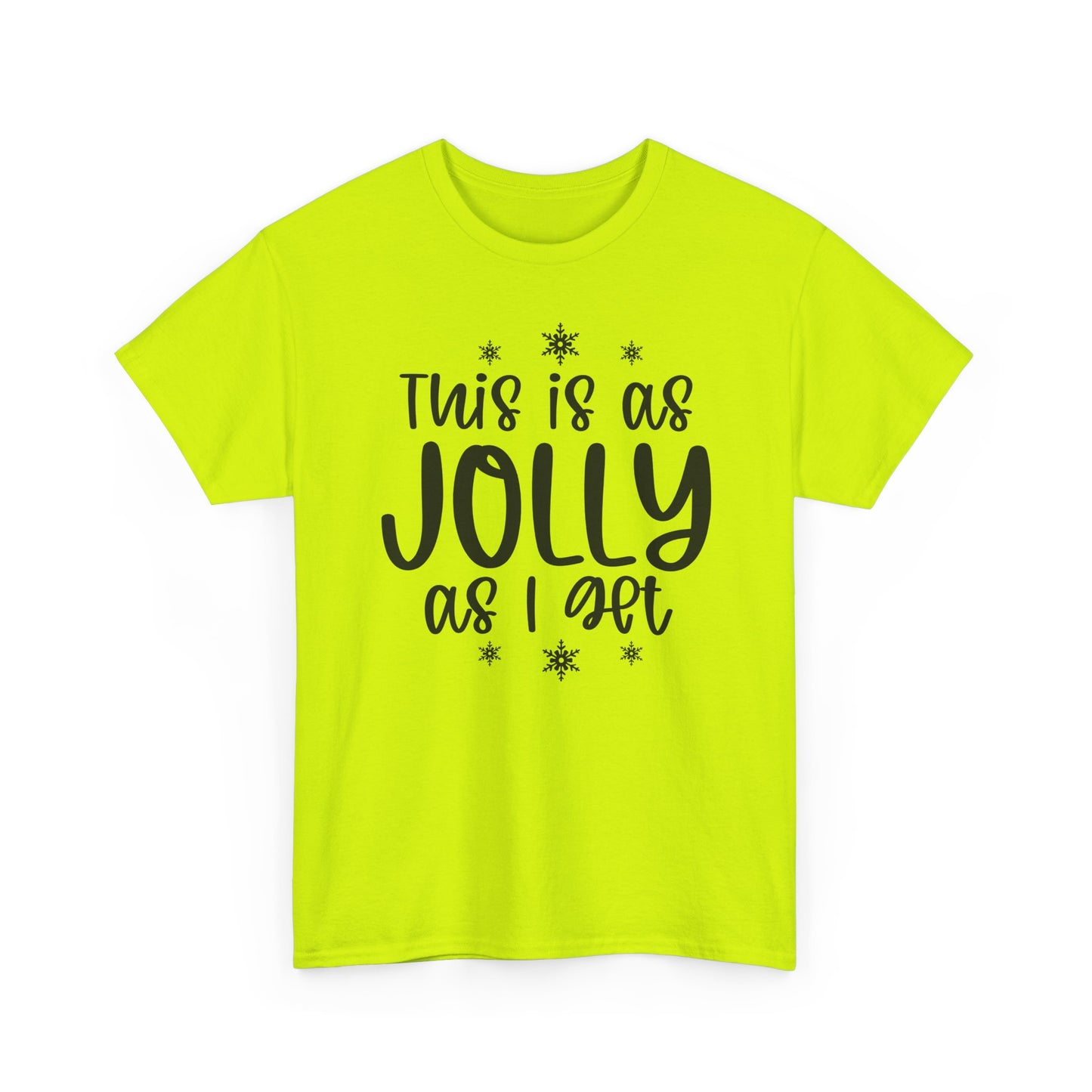 Jolly As I Get T‑Shirt — Funny Christmas Holiday Tee