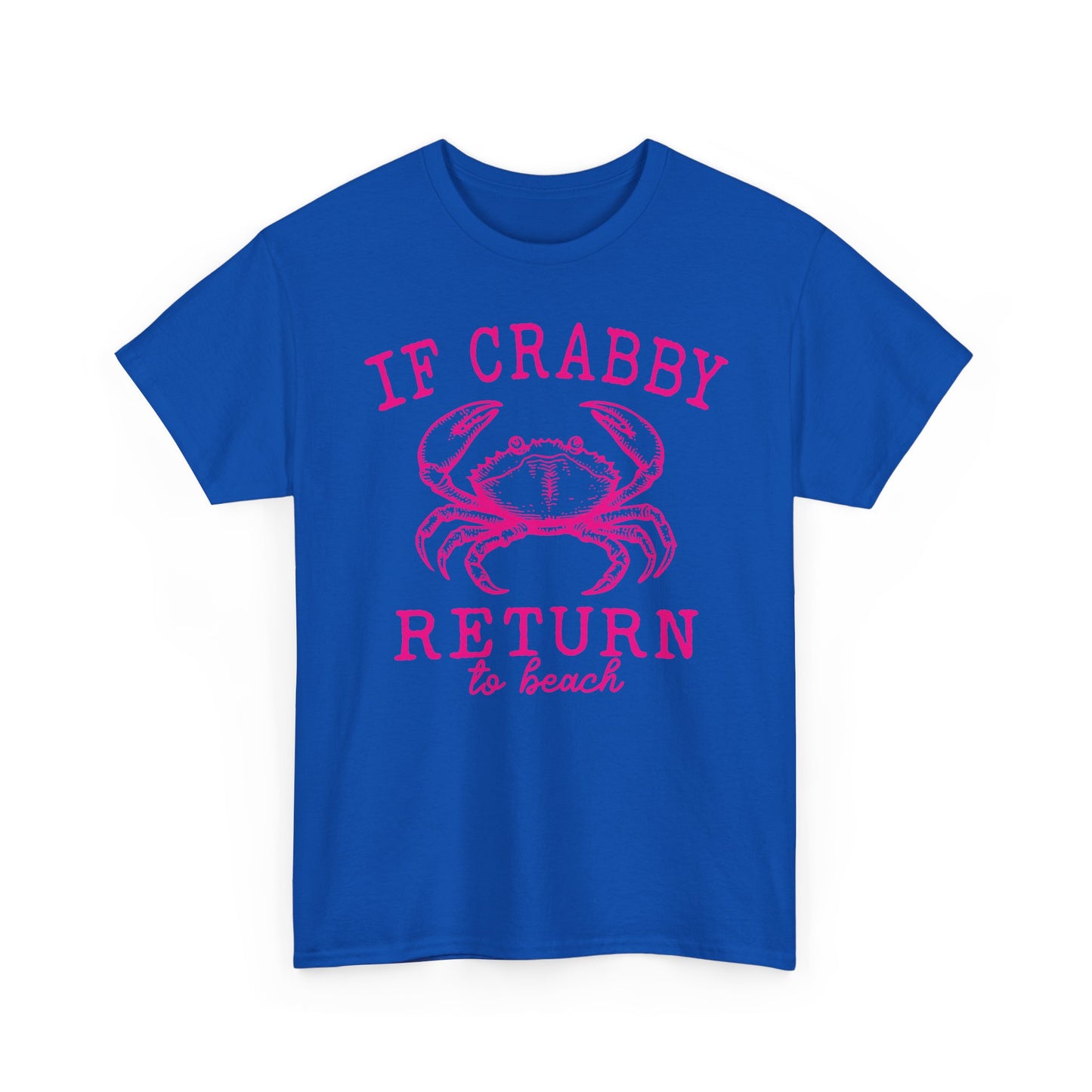 If Crabby Return to Beach T-Shirt blue– Funny Coastal Crab Tee for Beach Lovers