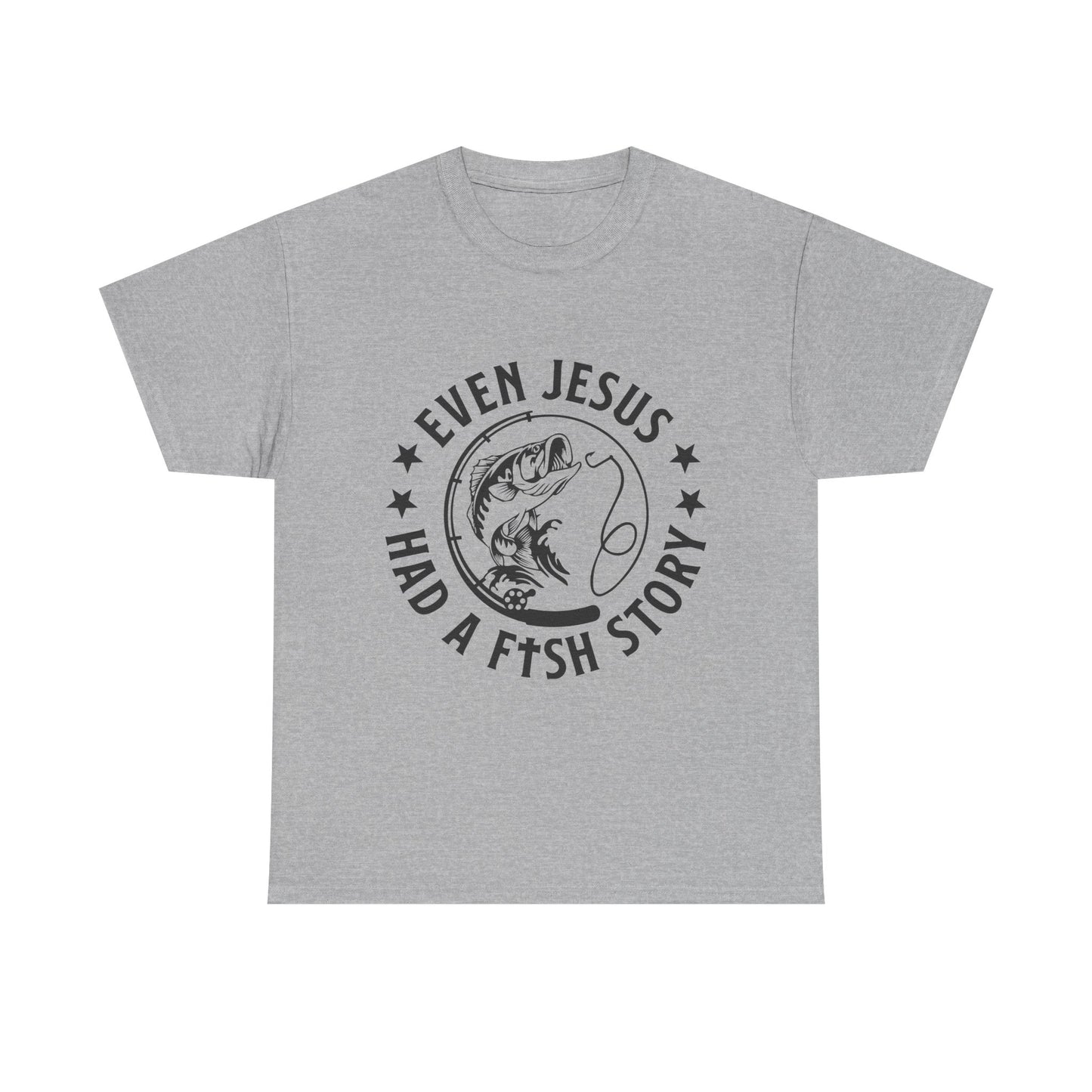 Fishing Tee — "Even Jesus Had a Fish Story" Christian Outdoors Shirt