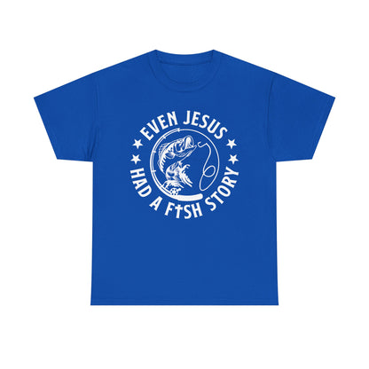 Fishing Tee-White  — "Even Jesus Had a Fish Story" Christian Outdoors Shirt