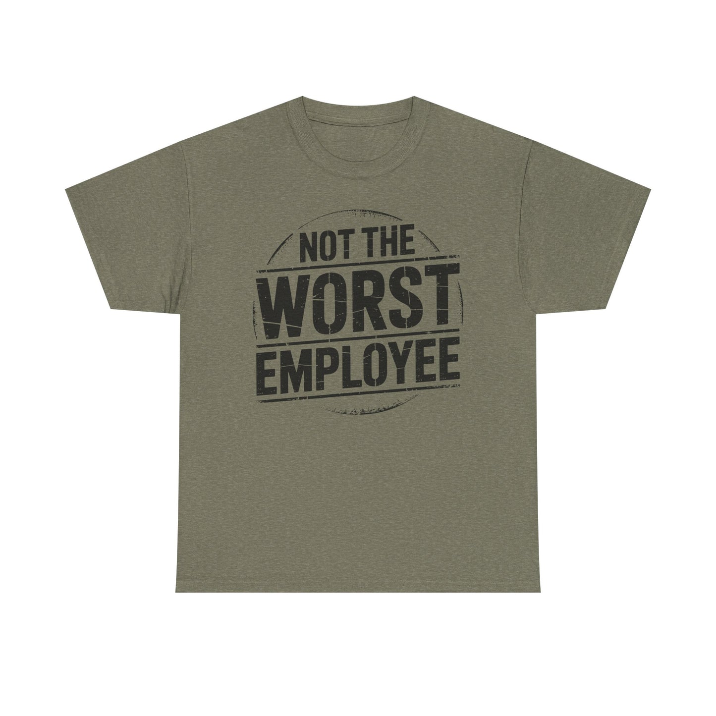 Not The Worst Employee T‑Shirt