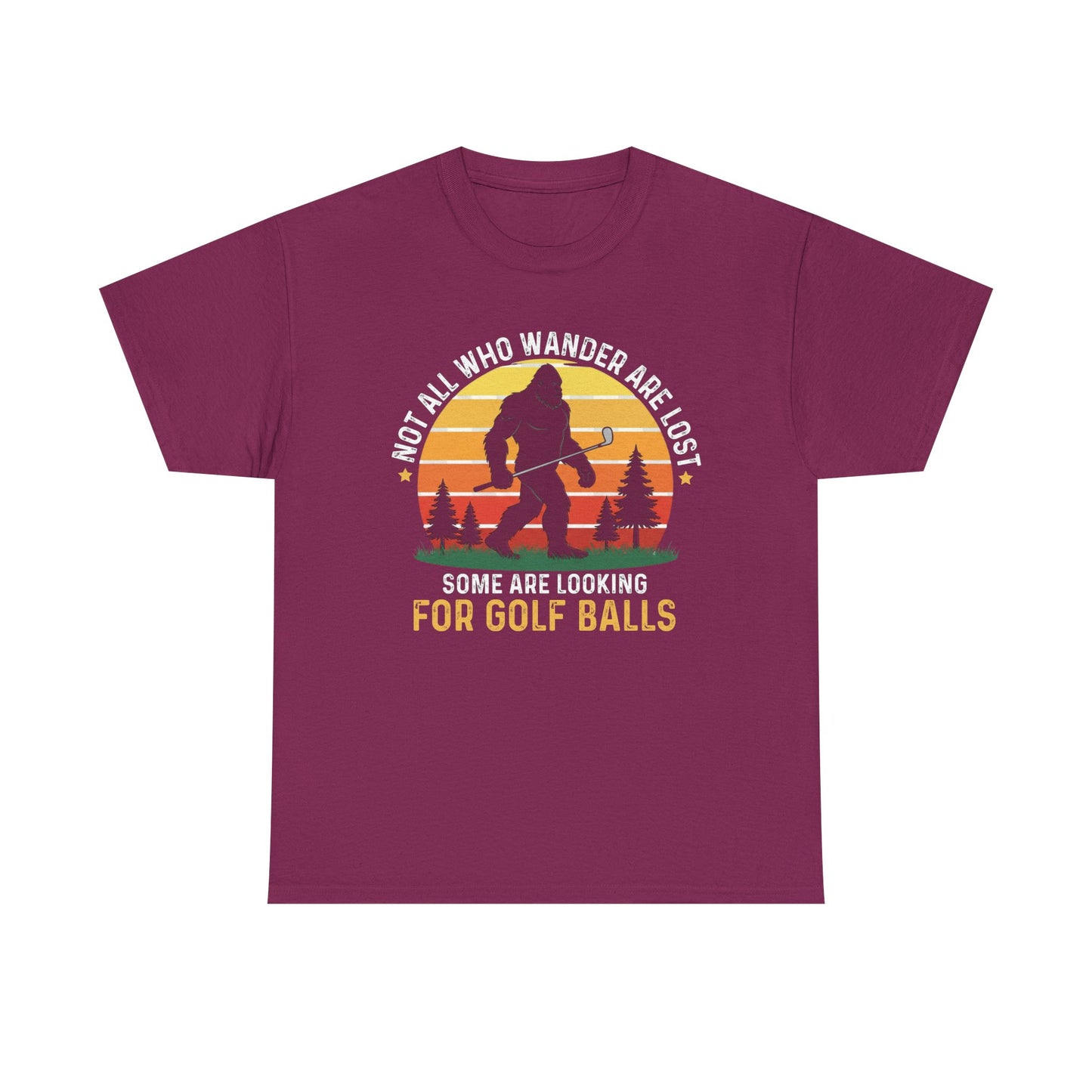 Golf Ball Hunting T‑Shirt — “Not All Who Wander Are Lost… Some Are Looking For Golf Balls”