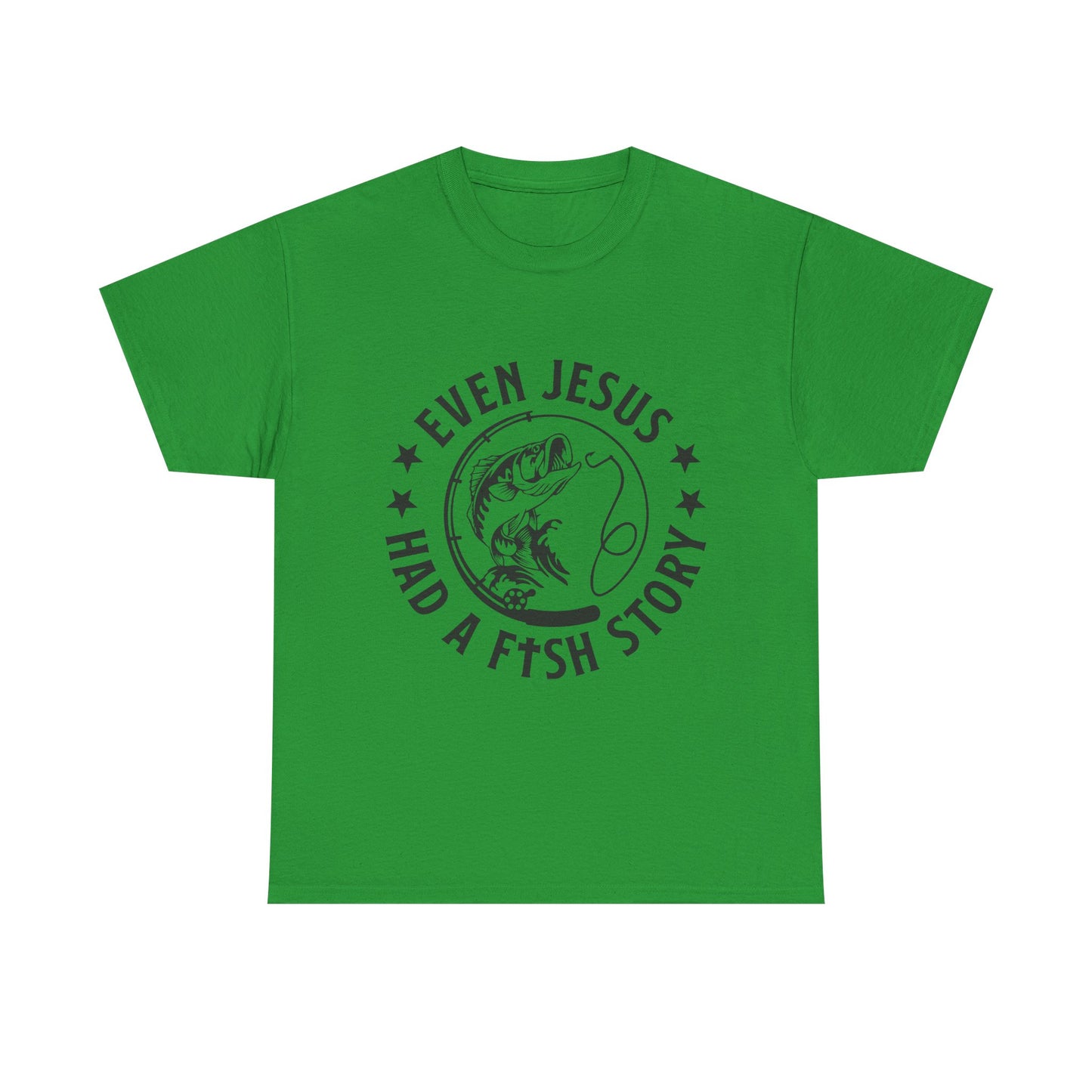 Fishing Tee — "Even Jesus Had a Fish Story" Christian Outdoors Shirt