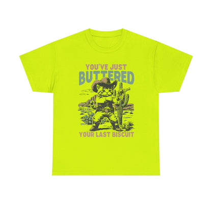 Buttered Biscuit Cowboy T‑Shirt — "You’ve Just Buttered Your Last Biscuit" Retro Western Tee