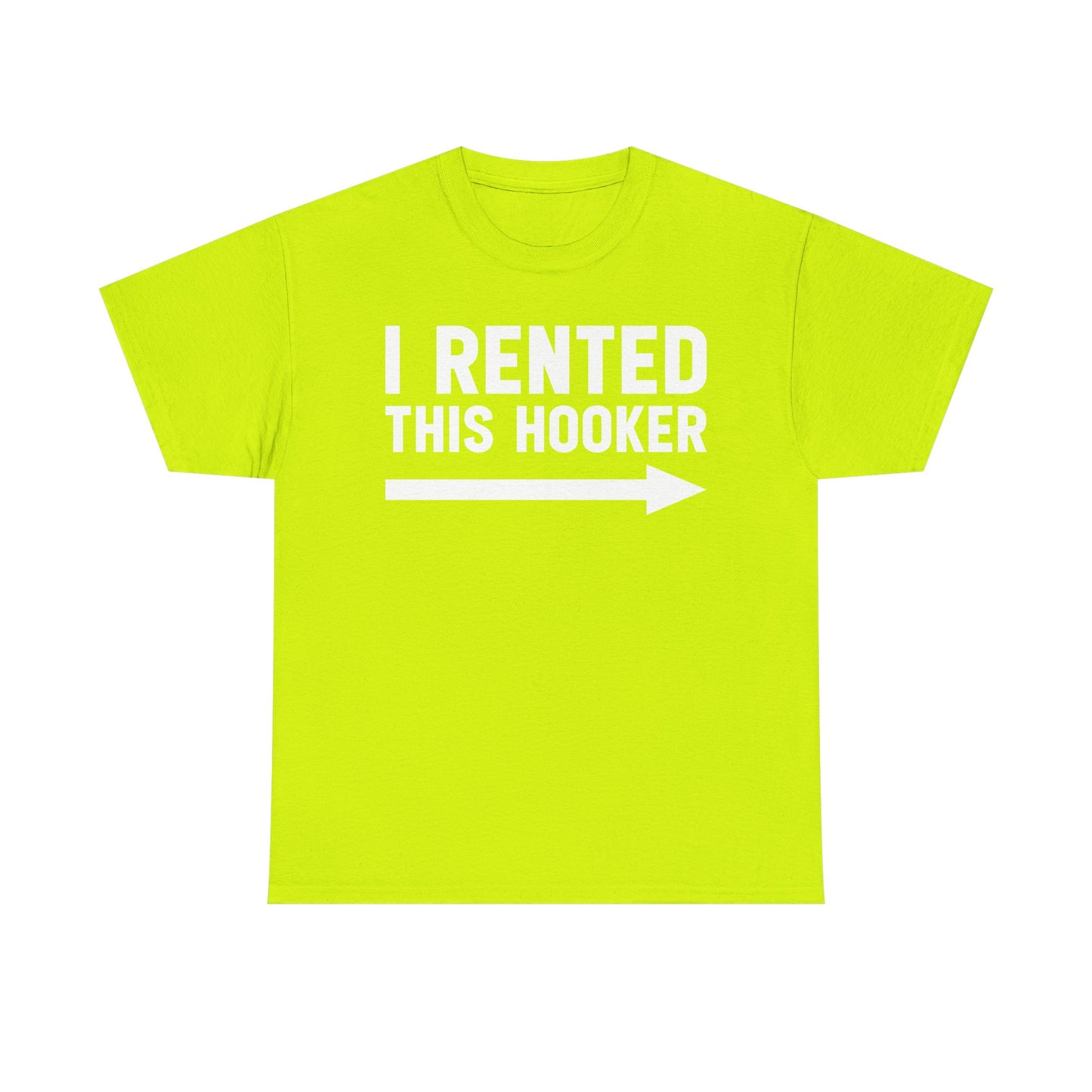 I Rented This Hooker Arrow - White- T-Shirt — Funny Party Tee