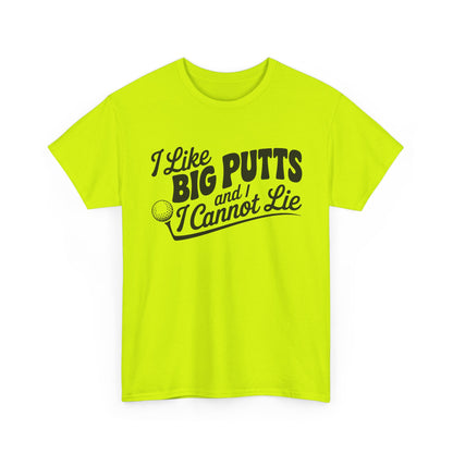 Golf T-Shirt — "I Like Big Putts and I Cannot Lie" Funny Golf Shirt