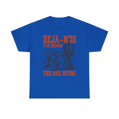 Cowboy Graphic Tee — “Deja-Moo I’ve Heard This Bull Before” Vintage Western T-Shirt