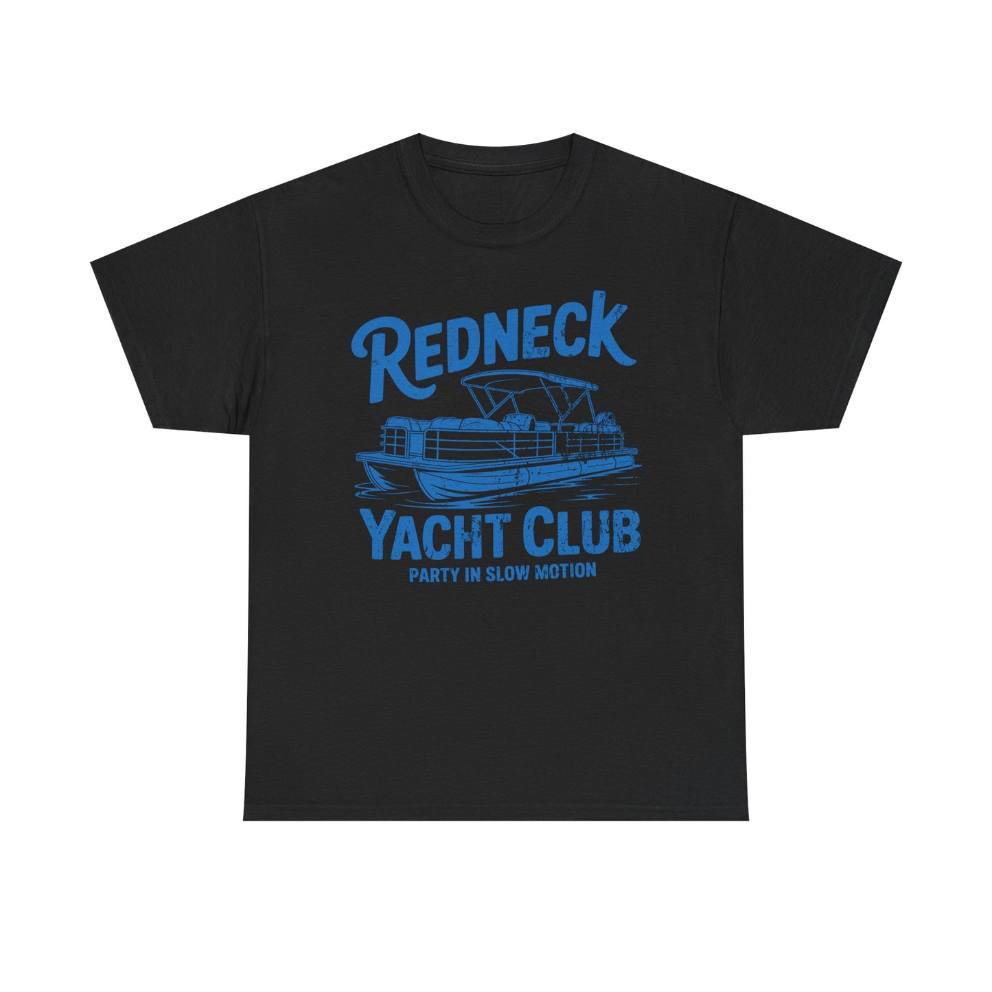 Redneck Yacht Club T-Shirt — "Party in Slow Motion" Boating Tee