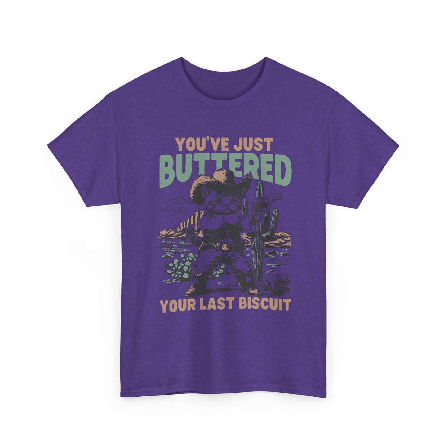 Buttered Biscuit Cowboy T‑Shirt — "You’ve Just Buttered Your Last Biscuit" Retro Western Tee