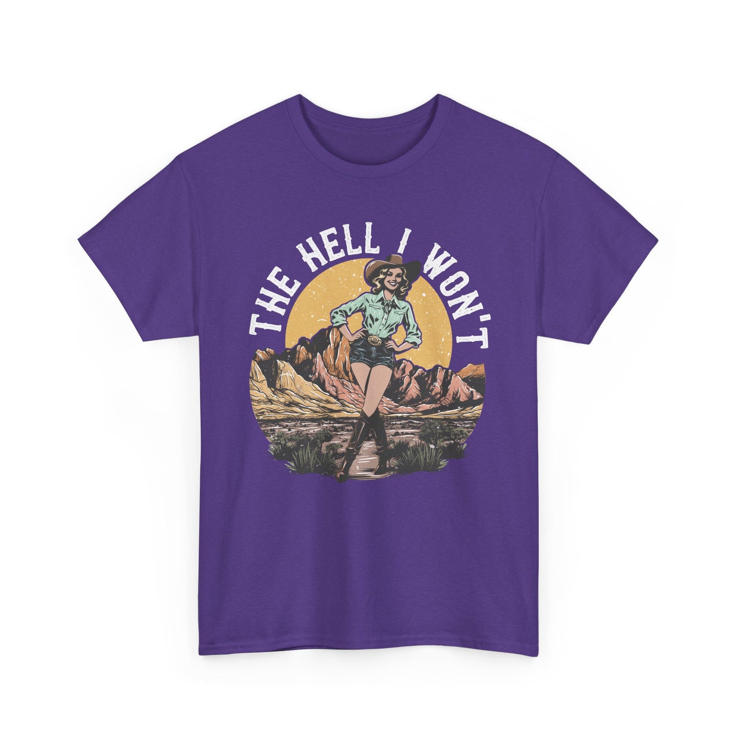 Retro Cowgirl 'The Hell I Won't' Tee — Vintage Western Graphic T-Shirt