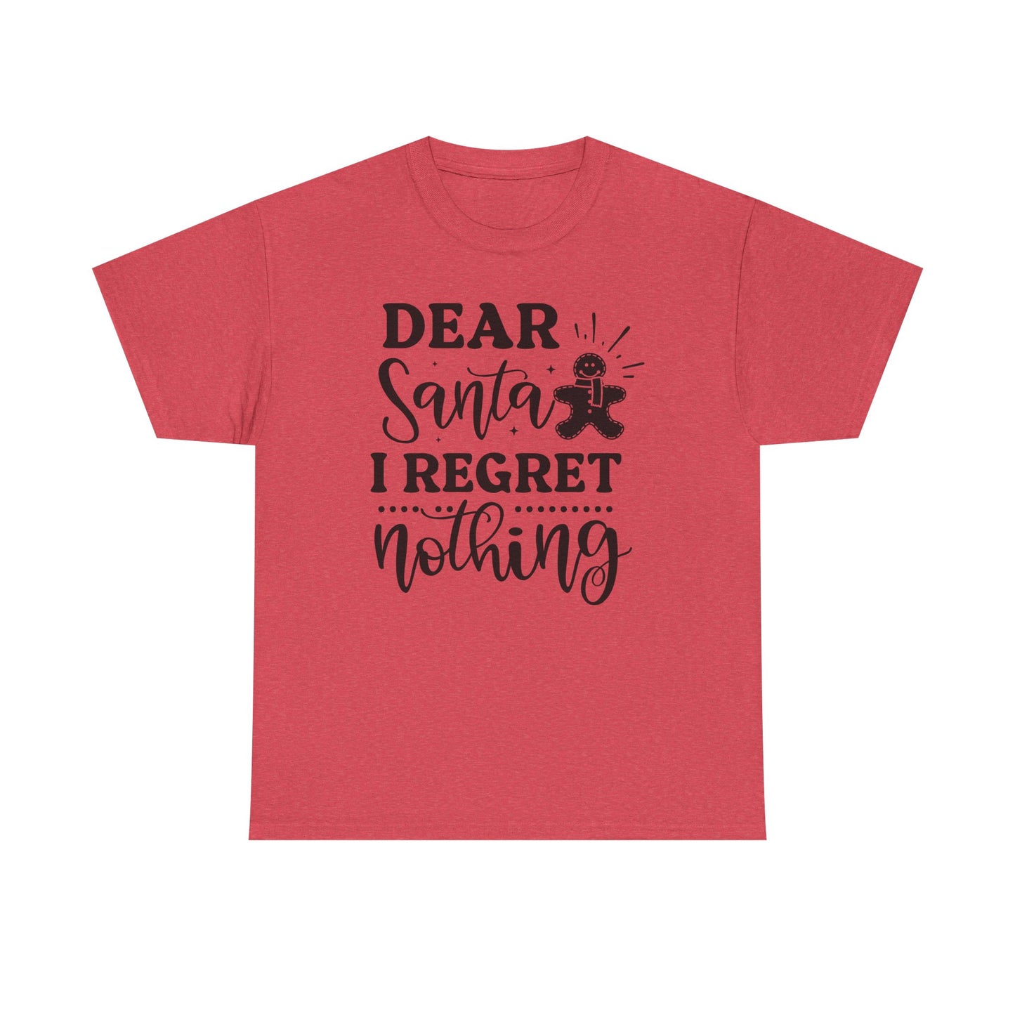 Dear Santa I Regret Nothing Tee — Funny Christmas Holiday T-Shirt