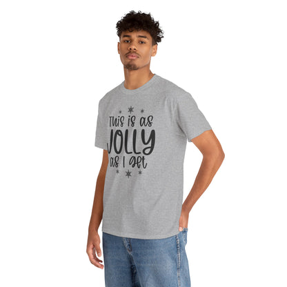 Jolly As I Get T‑Shirt — Funny Christmas Holiday Tee