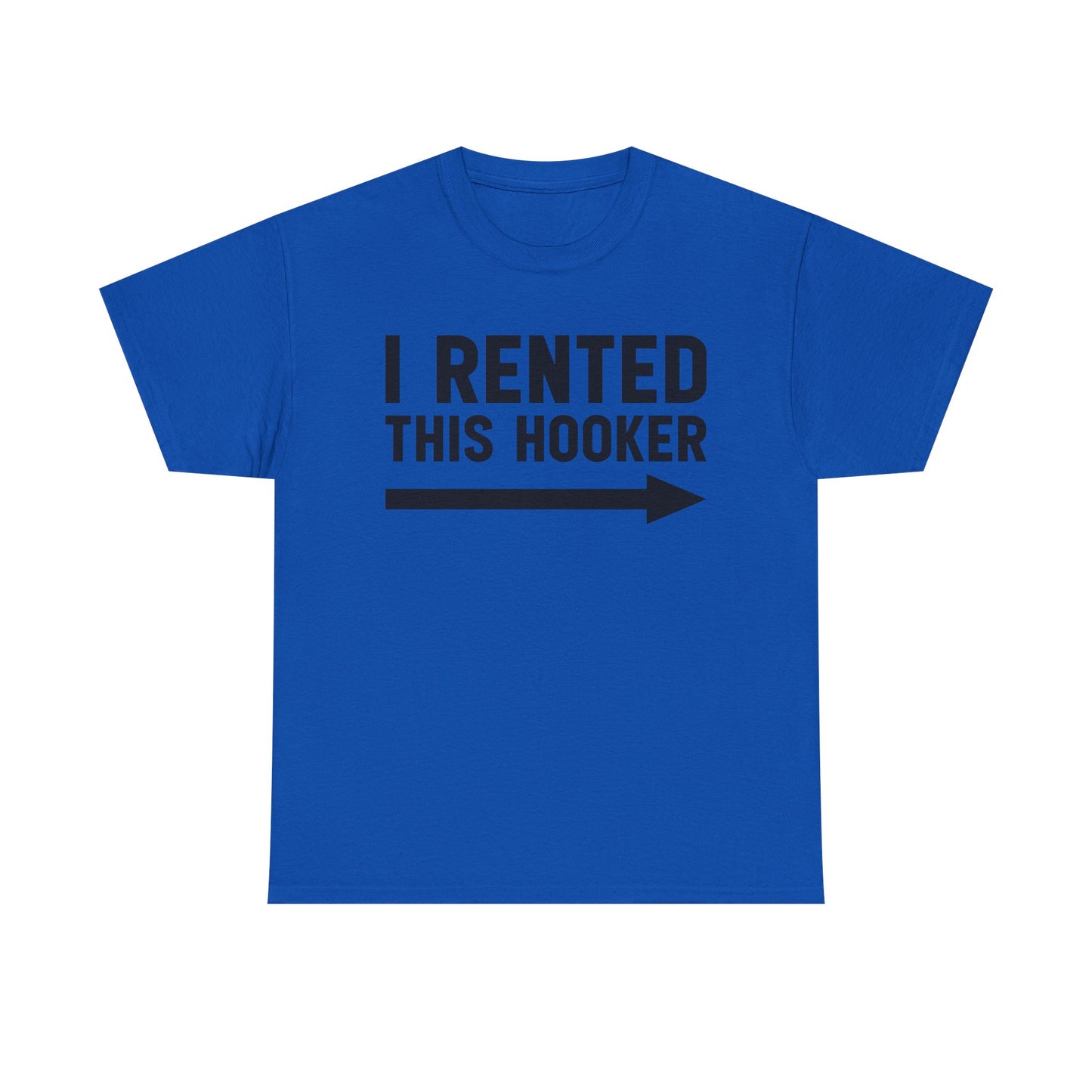 I Rented This Hooker Arrow T-Shirt — Funny Party Tee