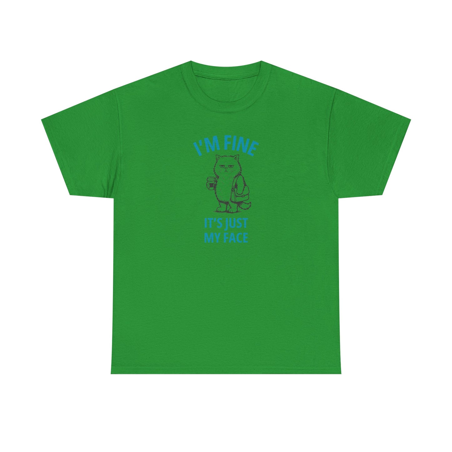 Graphic Tee — "I'm Fine, It's Just My Face" Cat T-Shirt