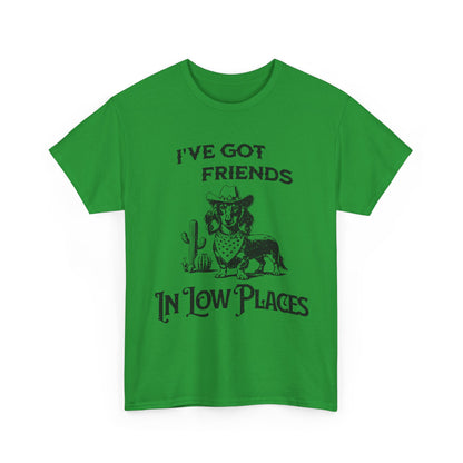Cowboy Cowgirl Tee — "I've Got Friends In Low Places" Western Graphic T-Shirt