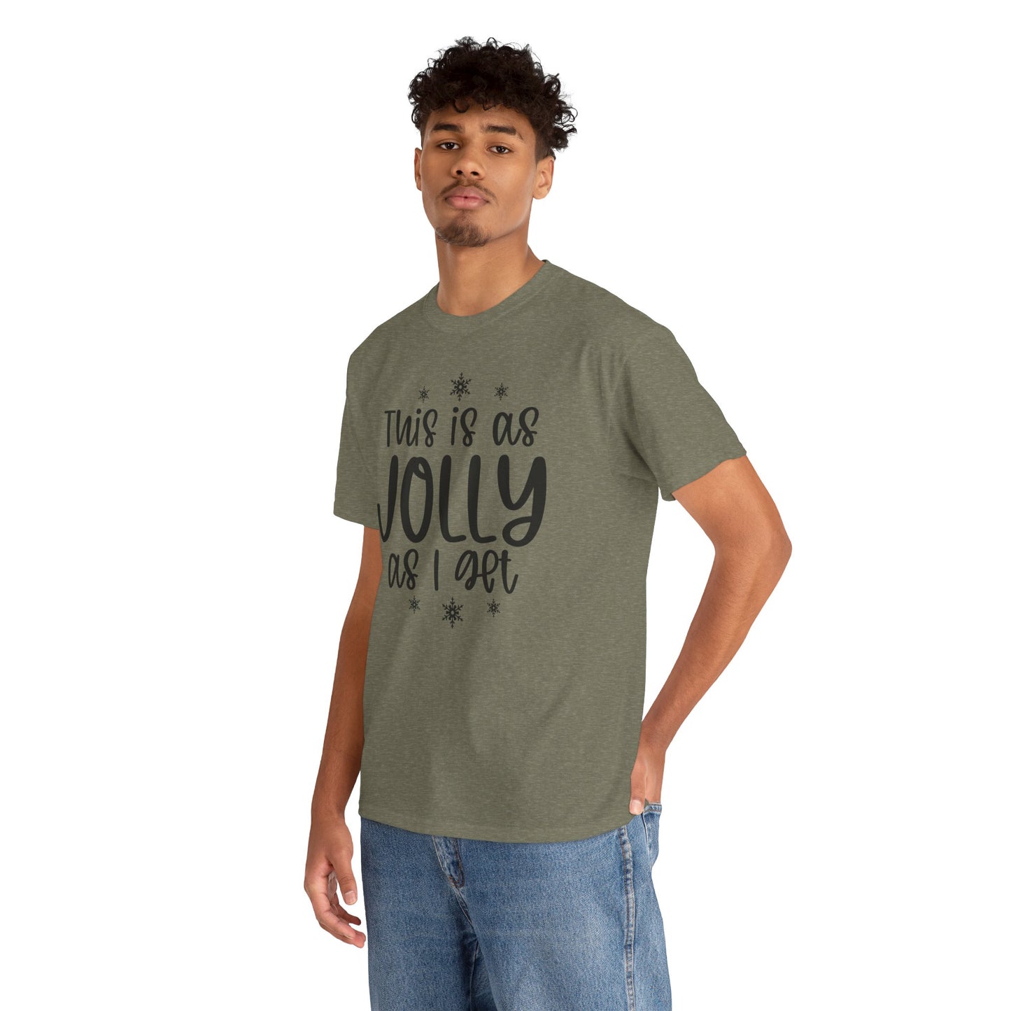 Jolly As I Get T‑Shirt — Funny Christmas Holiday Tee