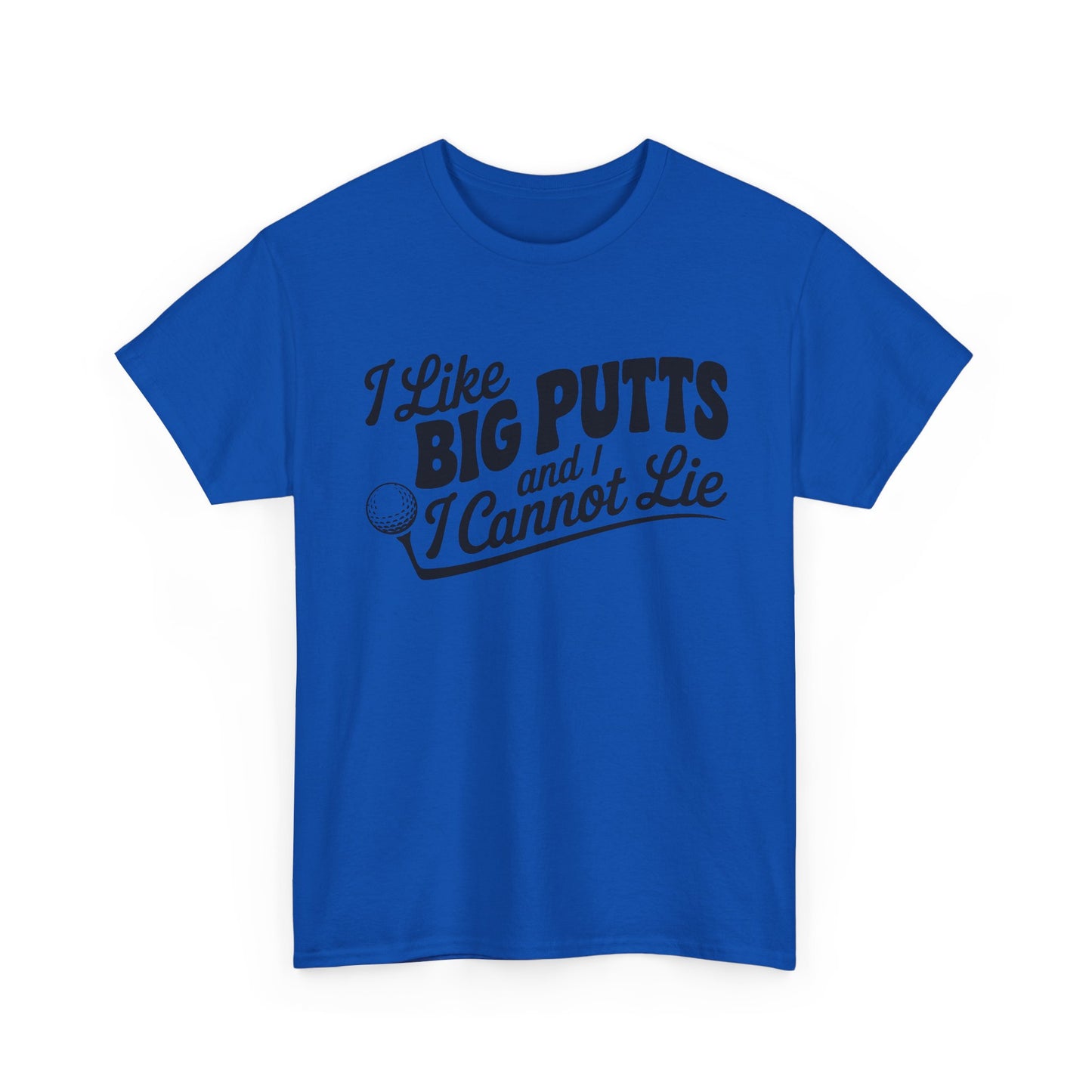Golf T-Shirt — "I Like Big Putts and I Cannot Lie" Funny Golf Shirt