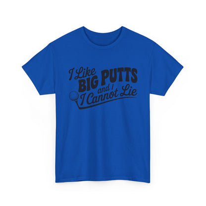Golf T-Shirt — "I Like Big Putts and I Cannot Lie" Funny Golf Shirt